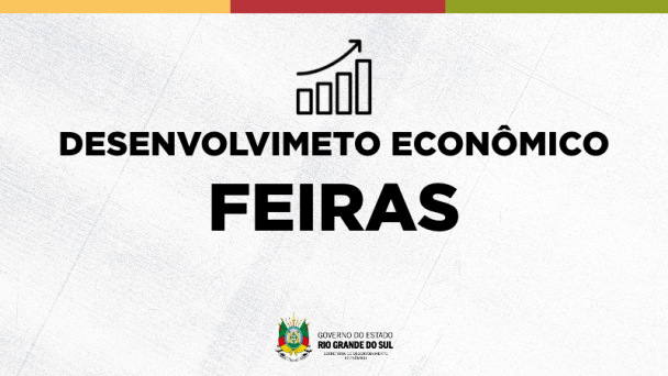 Arte institucional da Secretaria de Desenvolvimento Econ&ocirc;mico do Rio Grande do Sul. Em fundo claro com textura suave, aparece no centro um &iacute;cone de gr&aacute;fico de barras em crescimento com uma seta apontando para cima. Abaixo, em letras pretas, est&aacute; o texto &ldquo;DESENVOLVIMENTO ECON&Ocirc;MICO&rdquo; e, em destaque maior, a palavra &ldquo;FEIRAS&rdquo;. Na parte superior h&aacute; uma faixa horizontal com as cores amarelo, vermelho e verde. Na parte inferior, ao centro, est&atilde;o o bras&atilde;o do Governo do Estado do Rio Grande do Sul e a identifica&ccedil;&atilde;o da Secretaria de Desenvolvimento Econ&ocirc;mico.